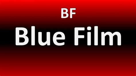 blue bf blue bf blue|BF Blue Film .